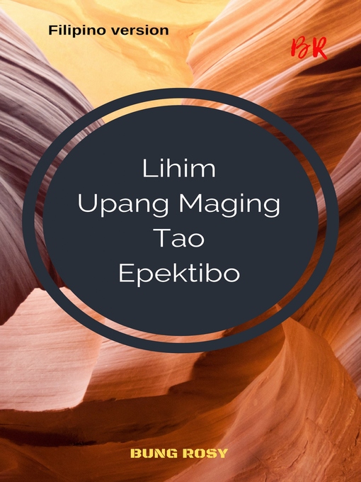 Title details for Lihim Upang Maging Tao Epektibo by Bung Rosy - Available